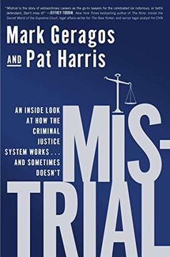 portada Mistrial: An Inside Look at how the Criminal Justice System Works. And Sometimes Doesn't (en Inglés)