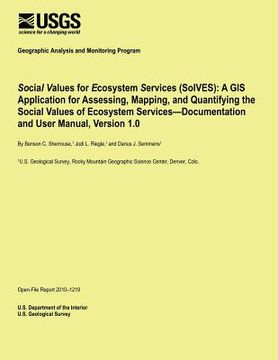 portada Social Values for Ecosystem Services (SolVES): A GIS Application for Assessing, Mapping, and Quantifying the Social Values of Ecosystem Services?Docum (en Inglés)