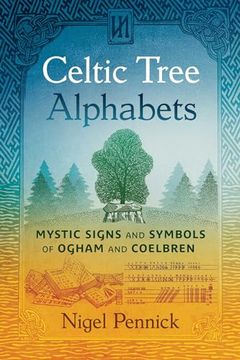 portada Celtic Tree Alphabets: Mystic Signs and Symbols of Ogham and Coelbren (en Inglés)
