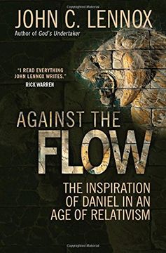 portada Against the Flow: The Inspiration of Daniel in an Age of Relativism (en Inglés)
