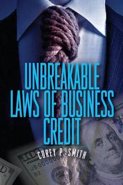 portada Unbreakable Laws of Business Credit (en Inglés)