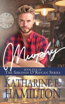 portada Murphy: Book Five of the Siblings O'Rifcan Series (en Inglés)