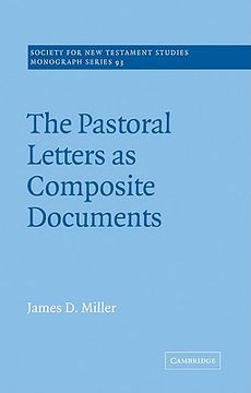 portada The Pastoral Letters as Composite Documents (Society for new Testament Studies Monograph Series) (en Inglés)