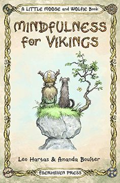 portada Mindfulness for Vikings: Inspirational quotes and pictures encouraging a happy stress free life for adults and kids (A Little Moose and Wolfie Book Book 1) (en Inglés)