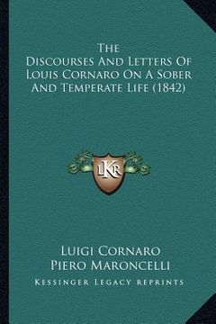 portada the discourses and letters of louis cornaro on a sober and temperate life (1842) (in English)