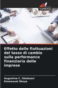 portada Effetto delle fluttuazioni del tasso di cambio sulla performance finanziaria delle imprese (in Italian)
