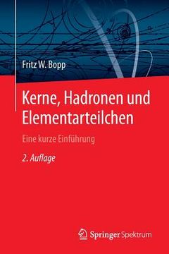 portada Kerne, Hadronen Und Elementarteilchen: Eine Kurze Einführung 