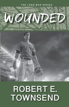 portada The Wounded: Book Two in the Long War Series (en Inglés)