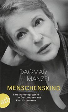portada Menschenskind: Eine Autobiographie in Gesprächen mit Knut Elstermann (en Alemán)