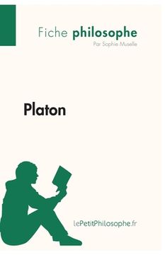 portada Platon (Fiche philosophe): Comprendre la philosophie avec lePetitPhilosophe.fr (en Francés)