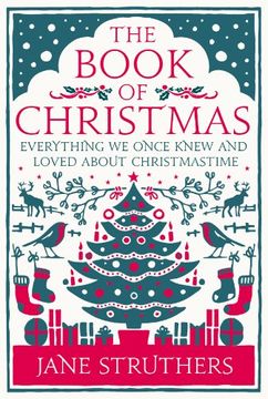 portada The Book of Christmas: Everything We Once Knew and Loved about Christmastime (en Inglés)