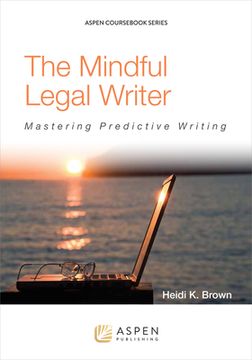 portada The Mindful Legal Writer: Mastering Predictive Writing (en Inglés)