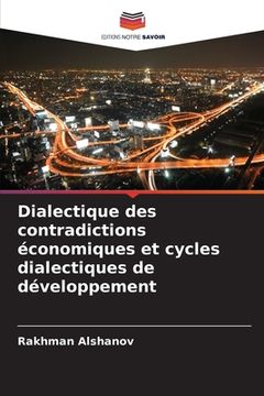 portada Dialectique des contradictions économiques et cycles dialectiques de développement (in French)