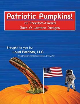 portada Patriotic Pumpkims! 22 Freedom-Fueled Jack-O-Lantern Designs (in English)
