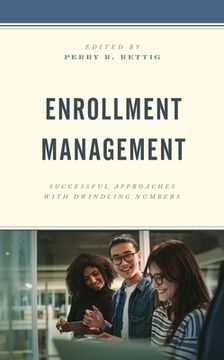 portada Enrollment Management: Successful Approaches with Dwindling Numbers (en Inglés)