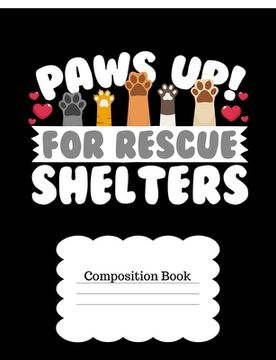 portada Paws Up For Rescue Shelters: For Cat & Dog Lovers (en Inglés)