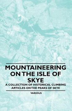portada mountaineering on the isle of skye - a collection of historical climbing articles on the peaks of skye