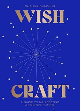 portada Wishcraft: A Guide to Manifesting a Positive Future (en Inglés)