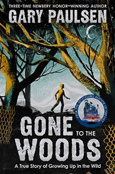portada Gone to the Woods: A True Story of Growing up in the Wild (en Inglés)