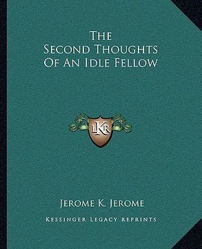 portada the second thoughts of an idle fellow (en Inglés)