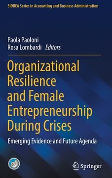 portada Organizational Resilience and Female Entrepreneurship During Crises: Emerging Evidence and Future Agenda (en Inglés)