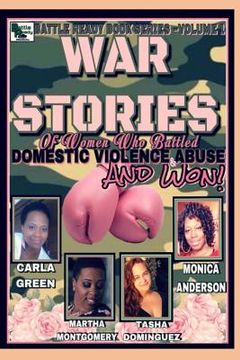 portada War Stories: Women who Battled Domestic Violence & Abuse and Won