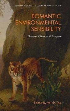 portada Romantic Environmental Sensibility: Nature, Class and Empire (Edinburgh Critical Studies in Romanticism) (en Inglés)