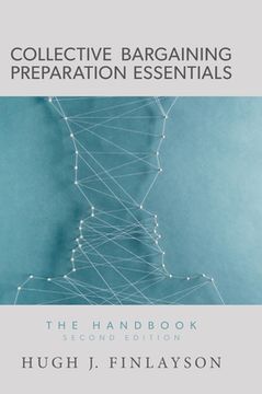 portada Collective Bargaining Preparation Essentials: The Handbook (Second Edition) (in English)
