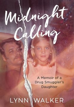 portada Midnight Calling: A Memoir of a Drug Smuggler's Daughter (in English)