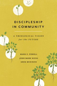 portada Discipleship in Community: A Theological Vision for the Future (en Inglés)