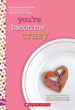 portada You're Bacon me Crazy: A Wish Novel 