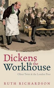 portada dickens and the workhouse: oliver twist and the london poor (in English)