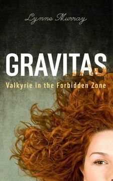 portada Gravitas: Valkyrie in the Forbidden Zone (en Inglés)
