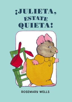 portada Julieta, Estate Quieta! (Album Ilustrado (Alfaguara)