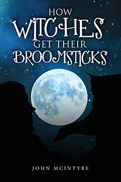 portada How Witches Get Their Broomsticks (in English)