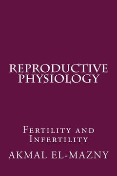 portada Reproductive Physiology: Fertility and Infertility (en Inglés)
