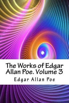 portada The Works of Edgar Allan Poe. Volume 3
