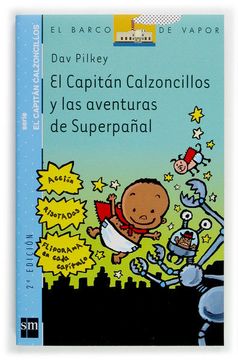portada El Capitán Calzoncillos y las Aventuras de Superpañal