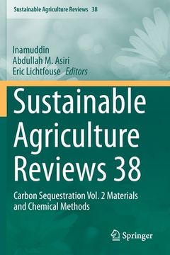 portada Sustainable Agriculture Reviews 38: Carbon Sequestration Vol. 2 Materials and Chemical Methods (en Inglés)