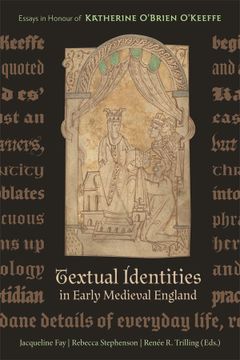 portada Textual Identities in Early Medieval England: Essays in Honour of Katherine O'Brien O'Keeffe (Anglo-Saxon Studies, 42)