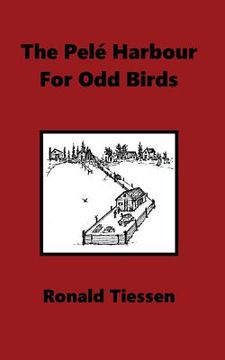 portada The Pelé Harbour for Odd Birds (en Inglés)