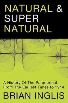 portada natural and supernatural: a history of the paranormal from the earliest times to 1914