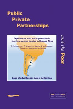 portada PPP and the Poor: Case Study - Buenos Aires, Argentina. Experiences with Water Provision in Four Low-Income Barrios in Buenos Aires