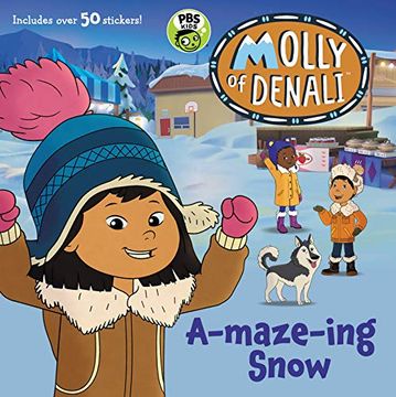portada Molly of Denali: A-Maze-Ing Snow [With Stickers] (en Inglés)