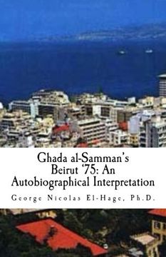portada Ghada al-Samman's Beirut '75: An Autobiographical Interpretation