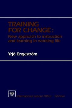 portada Training for Change. New Approach to Instruction and Learning in Working Life 