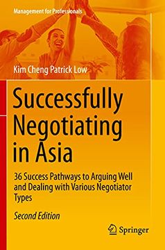 portada Successfully Negotiating in Asia: 36 Success Pathways to Arguing Well and Dealing with Various Negotiator Types (en Inglés)