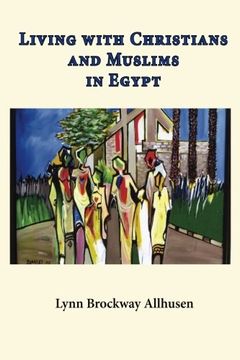 portada Living with Christians and Muslims in Egypt