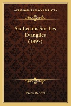 portada Six Lecons Sur Les Evangiles (1897) (en Francés)