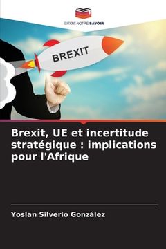 portada Brexit, UE et incertitude stratégique: implications pour l'Afrique (en Francés)